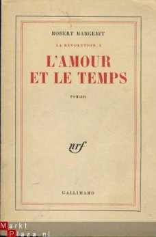 ROBERT MARGERIT**L'AMOUR ET LE TEMPS**NRF GALLIMARD