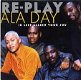 Re-Play ‎– Ala Day - Ik Leef Alleen Voor Jou 2 Track CDSingle - 1 - Thumbnail