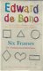 EDWARD DE BONO**SIX FRAMES FOR THINKING ABOUT INFORMATION**HARDCOVER**PLASTIFIED** - 1 - Thumbnail