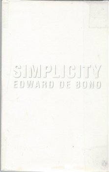 EDWARD DE BONO**SIMPLICITY**HARDCOVER**PLASTIFIED**INCORPORATED PAPERBACK - 1