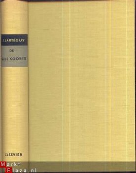 JEAN LARTEGUY**DE GELE KOORTS**HANOI+SAIGON**1969**ELSEVIER* - 1