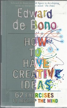 EDWARD DE BONO**HOW TO HAVE CREATIVE IDEAS**PLASTIFIED**HARDCOVERED**INCORPORATED PAPERBACK - 1