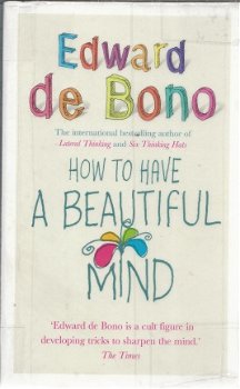 EDWARD DE BONO**HOW TO HAVE A BEAUTIFUL MIND**PLASTIFIED**HARDCOVERED**INCORPORATED PAPERBACK - 2