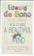 EDWARD DE BONO**HOW TO HAVE A BEAUTIFUL MIND**PLASTIFIED**HARDCOVERED**INCORPORATED PAPERBACK - 2 - Thumbnail