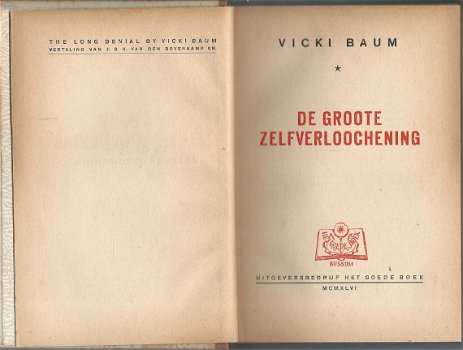 VICKI BAUM **DE GROOTE ZELFVERLOOCHENING** ****ANTIQUITEIT**** UITGEVERIJ HET GOEDE BOEK - 3