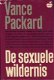 VANCE PACKARD**DE SEXUELE WILDERNIS**PARIS HARDCOVER.!! - 1 - Thumbnail