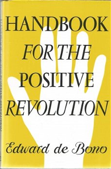 EDWARD DE BONO**HANDBOOK FOR THE POSITIVE REVOLUTION**THE AUTHENTIC BRASILIAN SCENARIO**