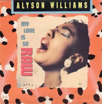 Alyson Williams ‎: My Love Is So Raw (1989) - 1