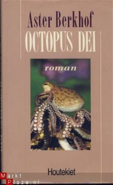 ASTER BERKHOF**OCTOPUS DEI**HOUTEKIET**HARDCOVER