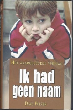 DAVE PELZER**IK HAD GEEN NAAM*A MAN NAMED DAVE*HARDCOVER HLN - 1