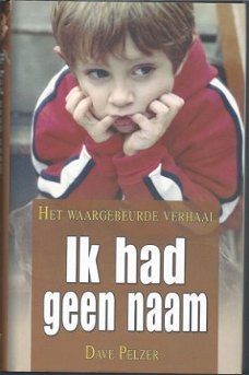 DAVE PELZER**IK HAD GEEN NAAM*A MAN NAMED DAVE*HARDCOVER HLN