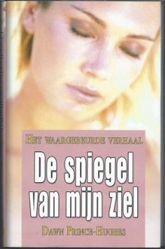 DAWN PRINCE-HUGHES**DE SPIEGEL VAN MIJN ZIEL**HARDCOVER HLN - 1