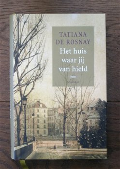 Tatiana De Rosnay - Het huis waar jij van hield - 1