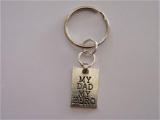 Sleutelhanger "my dad my hero"