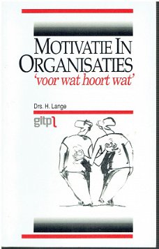 Motivatie in organisaties door H. de Lange