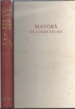 GABRIEL GORRIS**MAYOBA*DE GOEDE KACIKE**HARDCOVER**GOTTMER** - 1