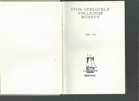 STIJN STREUVELS**VOLLEDIGE WERKENDEEL VIII.***1.GENOVEVAN BRABANT UITGEVERIJ LEIESCHIP KORTRIJK**'T - 3