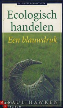 PAUL HAWKEN**ECOLOGISCH HANDELEN*EEN BLAUWDRUK*1994*CONTACT* - 1