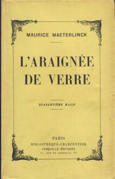 MAURICE MAETERLINCK**L' ARAIGNEE DE VERRE**CHARPENTIER FASQU - 1