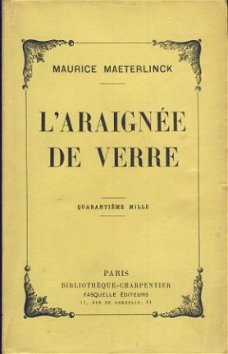 MAURICE MAETERLINCK**L' ARAIGNEE DE VERRE**CHARPENTIER FASQU