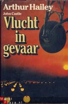 ARTHUR HAILEY**JOHN CASTLE*VLUCHT IN GEVAAR**ELSEVIER - 1