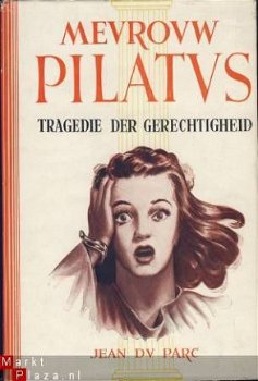 JEAN DU PARC**MEVROUW PILATUS*TRAGEDIE DER GERECHTIGHEID** - 1