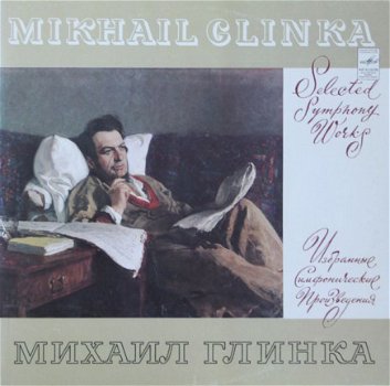 LP - Mikhail Glinka - Selected Symphony works - 0