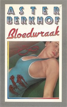 ASTER BERKHOF**BLOEDWRAAK***STANDAARD UITGEVERIJ/ANTWERPEN /WEESP/SOFTCOVER