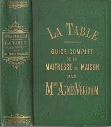 MME AGNES VERBOOM**LA TABLE**GUIDE COMPLET DE LA MAITRESSE DE MAISON**HARDCOVER