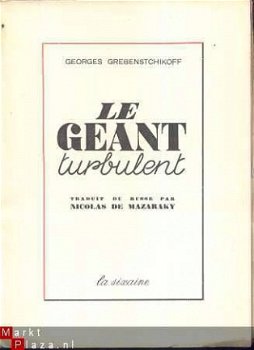 GEORGES GREBENSTCHIKOFF**LE GEANT TURBULENT**LA SIXAINE** - 1