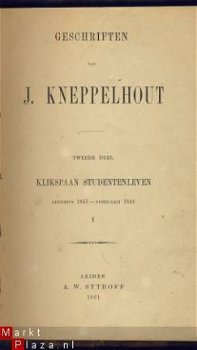 J. KNEPPELHOUT**GESCHRIFTEN**TWEEDE DEEL**KLIKSPAAN STUDENTE - 1