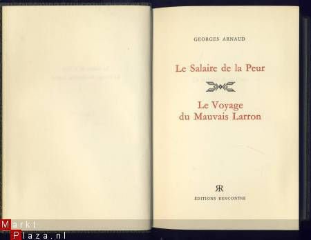 GEORGES ARNAUD**LE SALAIRE DE LA PEUR**LE VOYAGE DU MAUVAIS* - 2