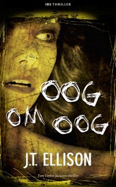 IBS Thriller 11: J.T Ellison - Oog Om Oog