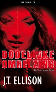 IBS Thriller 46: J.T Ellison - Dodelijke Omhelzing - 1