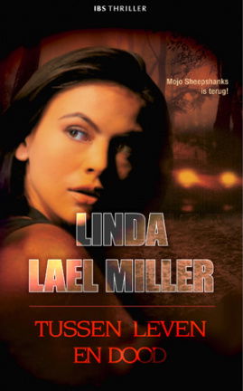 IBS Thriller 12: Linda Lael Miller - Tussen Leven En Dood - nr. 1