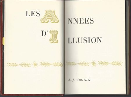 A.-J. CRONIN**LES ANNEES D'ILLUSION**THE VALOROUS YEARS** - 1