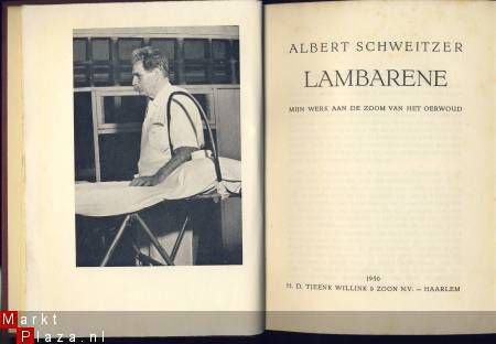 ALBERT SCHWEITZER**LAMBARENE*MIJN WERK ZOOM OERWOUD**WILLINK - 1