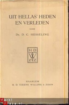 DR. D. C. HESSELING ** UIT HELLA'S HEDEN EN VERLEDEN **