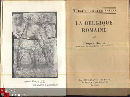 JACQUES BREUER**LA BELGIQUE ROMAINE**NOTRE PASSE**RENAISSANC - 1