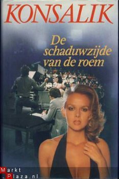 HEINZ. G. KONSALIK**DE SCHADUWZIJDE VAN DE ROEM**1982*DE BOE - 1