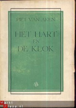 P I E T VAN AKEN*HET HART EN DE KLOK*EERSTE UITGAVE*MANTE - 1