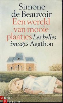 SIMONE DE BEAUVOIR**EEN WERELD VAN MOOIE PLAATJES*BELLES IMA - 1