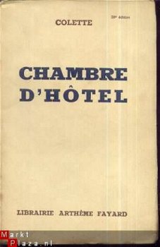COLETTE ** CHAMBRE D'HOTEL** LIBRAIRIE ARTHEME FAYARD ** - 1