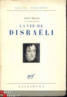 ANDRE MAUROIS ** LA VIE DE DISRAELI ** NRF GALLIMARD **