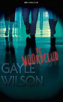 IBS Thriller 22: Gayle Wilson - De Moordclub - 1