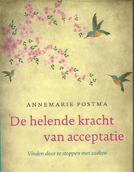 ANNEMARIE POSTMA**DE HELENDE KRACHT VAN ACCEPTATIE**TEXTUUR LINNEN BOEKEBAND** - 1