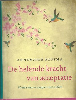 ANNEMARIE POSTMA**DE HELENDE KRACHT VAN ACCEPTATIE**TEXTUUR LINNEN BOEKEBAND** - 2