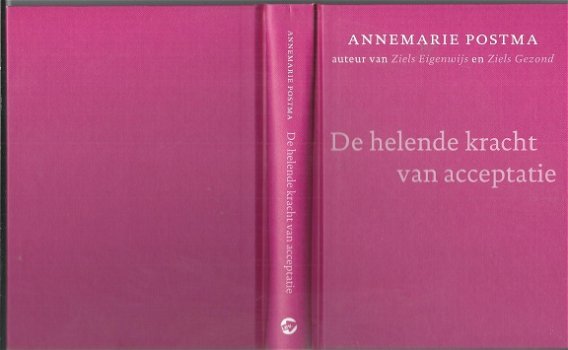 ANNEMARIE POSTMA**DE HELENDE KRACHT VAN ACCEPTATIE**TEXTUUR LINNEN BOEKEBAND** - 4