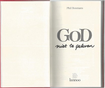 PHIL BOSMANS**GOD, NIET TE GELOVEN**KNALRODE SKYVERTEX HARDCOVER + DUSTJACKET.**LANNOO TIELT.** - 4