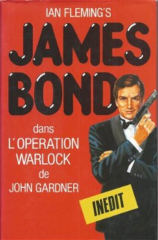 iIAN FLEMING***JAMES BOND**L'OPERATION WARLOCK DE JOHN GARDNER** - 1